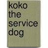 Koko the Service Dog door Lisa Mink Ms