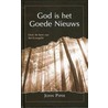 God is het Goede Nieuws door J. Piper