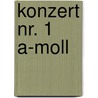 Konzert Nr. 1 a-Moll door Onbekend