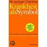 Krankheit als Symbol