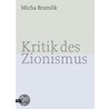 Kritik des Zionismus by Micha Brumlik