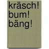 Kräsch! Bum! Bäng! door Olaf Satzer