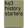 Ks3 History Starters door Phil Suggitt