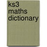 Ks3 Maths Dictionary door Gillian Rich