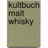 Kultbuch Malt Whisky by Fabian Pfister