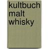 Kultbuch Malt Whisky door Fabian Pfister