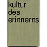 Kultur des Erinnerns door Onbekend