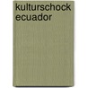 KulturSchock Ecuador door RaúL. Jarrin