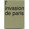 L' Invasion De Paris door Invader