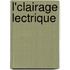 L'Clairage Lectrique