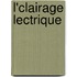 L'Clairage Lectrique