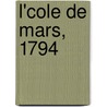 L'Cole de Mars, 1794 door Arthur Chuquet