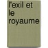 L'Exil Et Le Royaume