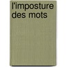 L'imposture des mots door Yasmina Khadra