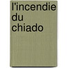 L'incendie du Chiado door François Vallejo