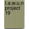 L.A.W.U.N Project 19 door Sandra K. Helsel