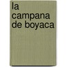 La Campana de Boyaca door Jose Roberto Ibanez