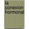 La Conexion Hormonal door Mary Kittel