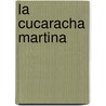 La Cucaracha Martina door Turtle Books
