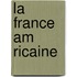 La France Am Ricaine