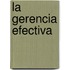 La Gerencia Efectiva