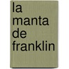 La Manta de Franklin door Paulette Bourgeois