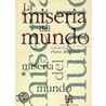 La Miseria del Mundo door Pierre Bourdieu