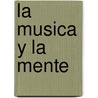 La Musica y la Mente door Anthony Storr
