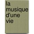La Musique d'une vie