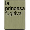 La Princesa Fugitiva door Christina Dodd