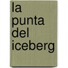 La Punta del Iceberg door Juan Jose Benitez