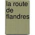 La Route De Flandres