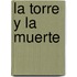 La Torre y La Muerte