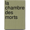 La chambre des morts door Franck Thilliez