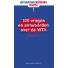 100 vragen en antwoorden over de WTA door J. Wietsma