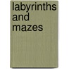 Labyrinths And Mazes door Geoffrey Ashe