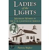 Ladies of the Lights door Patricia Majher
