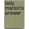Lady Marion's Answer door Lydia L. Rouse