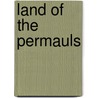 Land of the Permauls door Francis Day