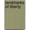 Landmarks Of Liberty door Edited by Robert P. St John and Raymond