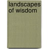 Landscapes Of Wisdom door Jonas Barciauskas