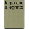 Largo and Allegretto by Unknown
