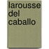Larousse del Caballo