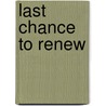 Last Chance to Renew by Scott Randall