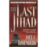 Last Jihad : A Novel door Joel C. Rosenberg