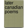Later Canadian Poems door James Elgin Wetherell