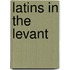 Latins in the Levant