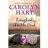 Laughed 'Til He Died door Carolyn Hart