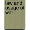 Law And Usage Of War by Thomas Barclay