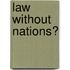 Law Without Nations?
